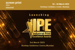 Industrial Print Excellence Awards 2023 to honour skill, talent, creativity & innovation in screen printing