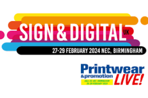 Sign & Digital UK 2024 to co-locate with Printwear & Promotion LIVE!
